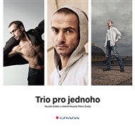 Trio pro jednoho: Kouzlo baletu a baletní kouzla Petra Zusky -  kolektiv autorů