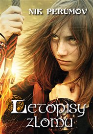 Letopisy zlomu - Nikolaj Perumov