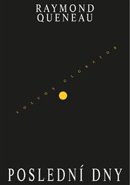 Poslední dny - Raymond Queneau