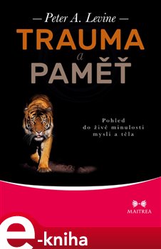 Levně Trauma a paměť - Peter A. Levine e-kniha