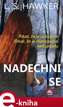Levně Nadechni se. Říkali, že je ozbrojená! Říkali, že je nebezpečná! Měli pravdu! - L. S. Hawkerová e-kniha