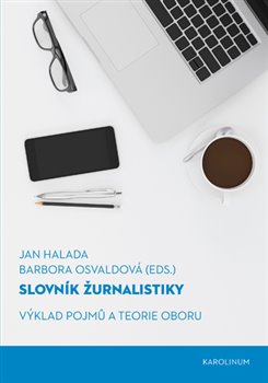Levně Slovník žurnalistiky. Výklad pojmů a teorie oboru