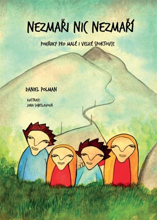 Nezmaři nic nezmaří - Daniel Polman