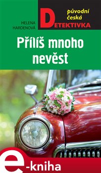 Levně Příliš mnoho nevěst - Helena Hardenová e-kniha