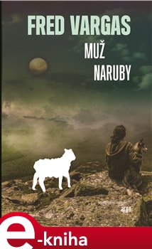 Levně Muž naruby - Fred Vargas e-kniha