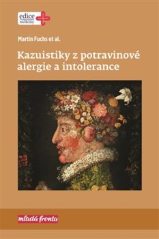 Levně Kazuistiky z potravinové alergie a intolerance - Martin Fuchs