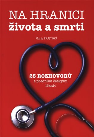 Na hranici života a smrti - Marie Frajtová