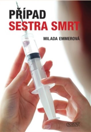 Případ sestra smrt - Milada Emmerová