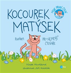 Levně Kocourek Matýsek. Pohádka pro nejmenší čtenáře - Vlasta Hurtíková