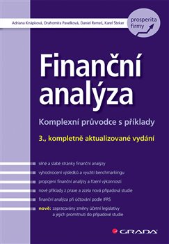 Levně Finanční analýza. Komplexní průvodce s příklady - Adriana Knápková, Drahomíra Pavelková, Karel Šteker