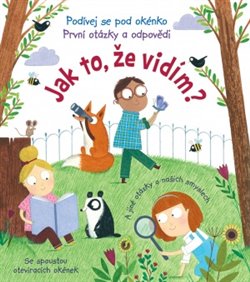 Levně Jak to, že vidím?. podívej se pod okénko - první otázky a odpovědi - Katie Daynes