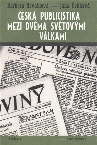 Česká publicistika mezi dvěma světovými válkami - Barbora Osvaldová, Jana Čeňková