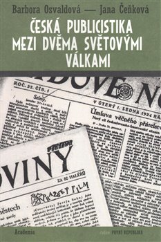 Česká publicistika mezi dvěma světovými válkami koupíte na Kosmas.cz