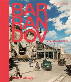 Levně Barrandov a Zahraniční film. 1934 - současnost - Pavel Jiras