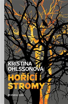 Levně Hořící stromy - Kristina Ohlssonová