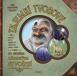 Levně Tajemní tvorové. Po stopách záhadných stvoření - Pavla Hanáčková
