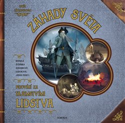 Levně Záhady světa. Putování za tajemstvími lidstva - Štěpánka Sekaninová
