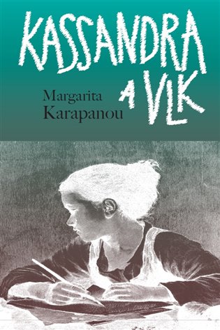 Kassandra a vlk - Margarita Karapanou