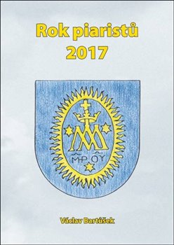 Levně Rok piaristů 2017 - Václav Bartůšek