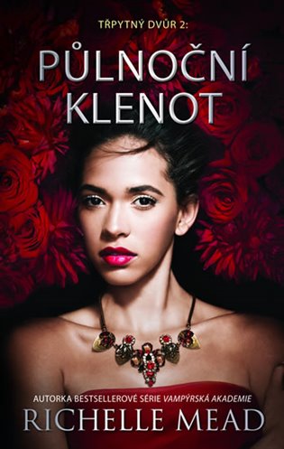 Třpytný dvůr 2 - Půlnoční klenot - Richelle Mead