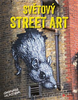 Levně Světový street art - Garry Hunter