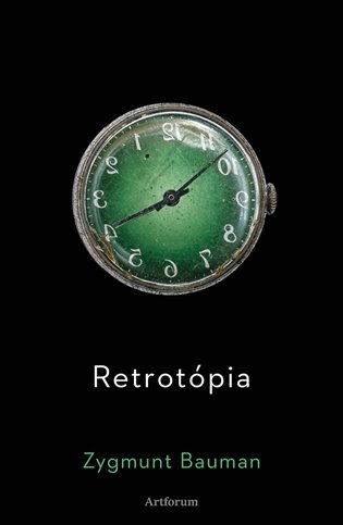 Retrotópia - Zygmunt Bauman
