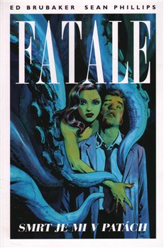 Levně Fatale 1: Smrt je mi v patách - Ed Brubaker, Sean Phillips