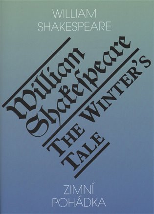 Zimní pohádka / The Winter&apos;s Tale - William Shakespeare