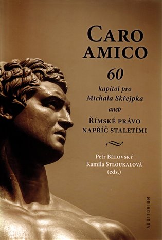 Caro amico: 60 kapitol pro Michala Skřejpka - Petr Bělovský, Kamila Stloukalová