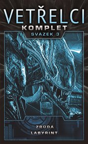 Vetřelci - komplet - svazek 3 - Sandy Schofield, S.D. Perry