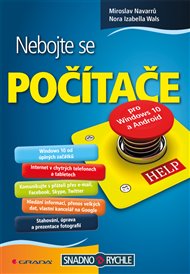 Nebojte se počítače: pro Windows 10 a Android - Miroslav Navarrů, Izabella Nora Wals