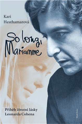 So long, Marianne: Příběh životní lásky Leonarda Cohena - Kari Hesthamarová