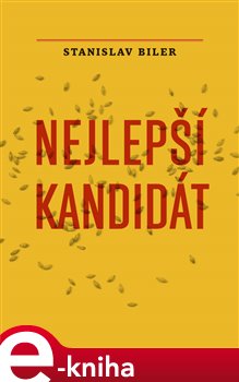 Levně Nejlepší kandidát - Stanislav Biler e-kniha