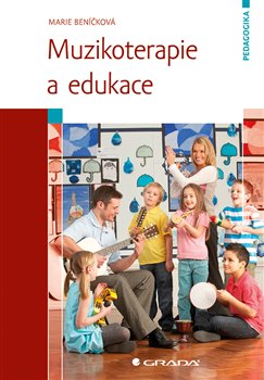 Levně Muzikoterapie a edukace - Marie Beníčková