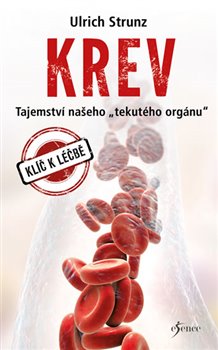 Levně Krev - Tajemství „tekutého“ orgánu - Ulrich Strunz