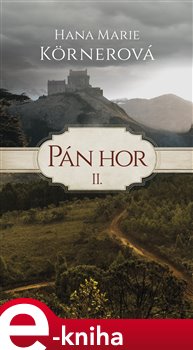 Pán hor II. - Hana Marie Körnerová e-kniha