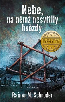 Levně Nebe, na němž nesvítily hvězdy - Rainer M. Schröder
