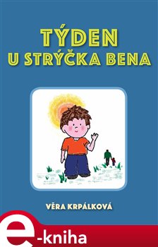 Týden u strýčka Bena - Věra Krpálková e-kniha