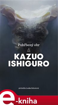Levně Pohřbený obr - Kazuo Ishiguro e-kniha
