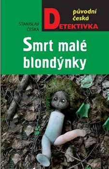 Levně Smrt malé blondýnky - Stanislav Češka
