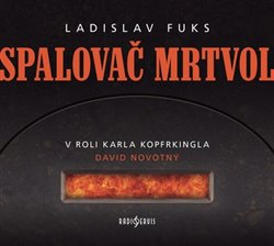 Levně Spalovač mrtvol, CD - Ladislav Fuks
