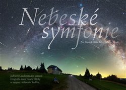 Levně Nebeské symfonie - Vladislav Slezák, Miloš Rábl, Petr Horálek