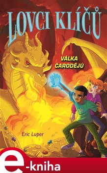 Levně Lovci klíčů – Válka čarodějů - Eric Luper e-kniha