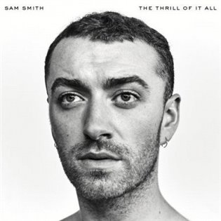 Sam Smith: The Thrill Of It All - Special Edition - Sam Smith