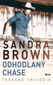 Levně Odhodlaný Chase. Texaská trilogie - Sandra Brown