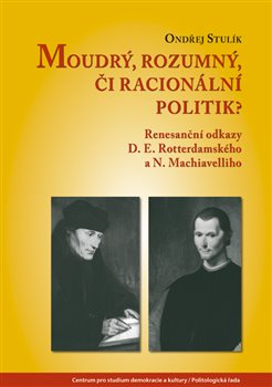 Moudrý, rozumný, či racionální politik? koupíte na Kosmas.cz