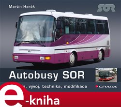 Levně Autobusy SOR. historie, vývoj, technika, modifikace - Martin Harák e-kniha