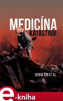 Levně Medicína katastrof - Robin Šin e-kniha