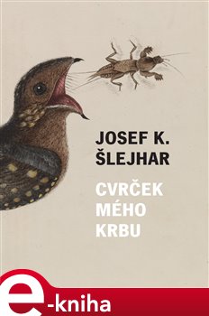 Levně Cvrček mého krbu - Josef K. Šlejhar e-kniha