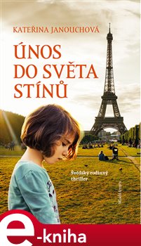 Levně Únos do světa stínů - Kateřina Janouchová e-kniha